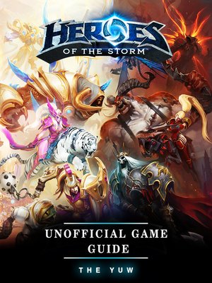 cover image of Heroes of the Storm Unofficial Game Guide